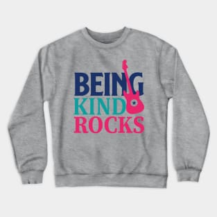 Being kind rocks Crewneck Sweatshirt